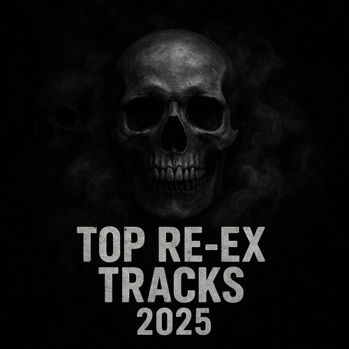 Top Re-Ex Tracks 2025