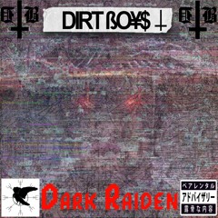 DIRTBOTS - Dark Raiden (prod The Exacist)