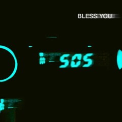 Bless You - Save Our Ship (SOS) (Roam Remix)