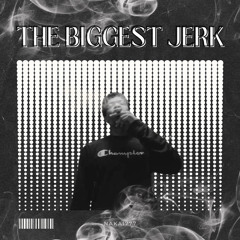 Biggest Jerk(Prod.lovelesboy)