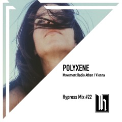 #22 - POLYXENE - Hypress Mix