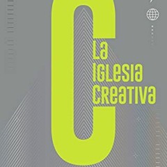 Read ❤️ PDF La Iglesia Creativa (Spanish Edition) by  Taylor Barriger