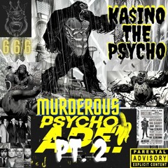 #1) KA$INO THE PSYCHO - (MURDEROUS PSYCHO APE Pt 2) - RANDY SAVAGE
