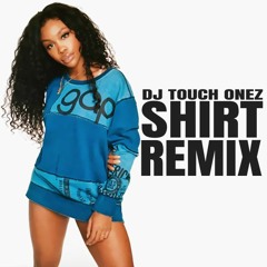 SZA - Shirt vs Thong Song (Mashup) DJ Touch Onez