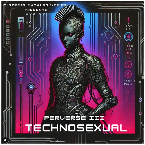 Perverse III Technosexual Set - 21.09.24