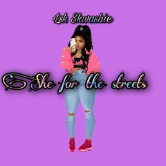 She For The Streetz
