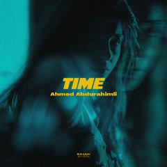 Ahmed Abdurahimli - Time