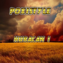 Poxistyle - Huracan ! DEMO