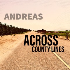 Across County Lines (Mastered Demo)