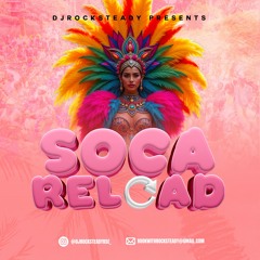SOCA RELOAD (2015-2016 SOCA MUSIC) by @DJROCKSTEADYRSE
