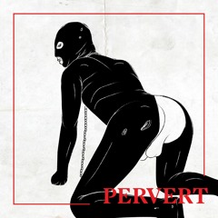 #PervertMixtape x Young Drums