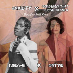 Anxiety X Somebody That I Used to Know - Doechii x Gotye (Afro Funk Remix)