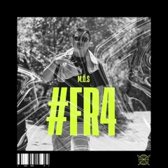 M.Ö.S - #FR4