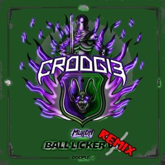 MURDA - BALL LICKER {CROOGIE REMIX}(CLIP)