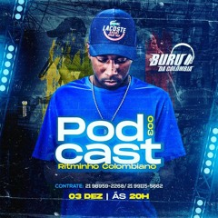 PODCAST 003 DJ BURU DA COLOMBIA