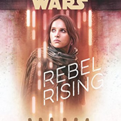 Get EPUB 📌 Star Wars: Rebel Rising by  Beth Revis EPUB KINDLE PDF EBOOK