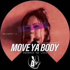 MOVE YA BODY - Deborah De Luca ft Valeria Mancini