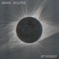 FREE DL - MAAG - ECLIPSE [BTYFD002]