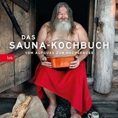 AudioEbooks Das Sauna-Kochbuch: Vom Aufguss zum Hochgenuss