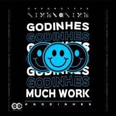 Godinhes - Much Work (Original Mix)