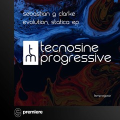 Premiere: Sebastian G Clarke - Statica - Tecnosine Music