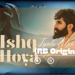 Ishq Hoya (RB Original Mix) Jyoti Nooran ft, Dj_RB 2024 Remix #punjabiremix #jyotinooran