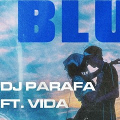 DJ Parafa - Blue (km. Vida, Zelena)