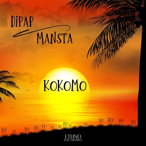 DiPap, MANSTA - Kokomo [Ethno Electronica]