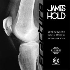 Fracture - James Hold - Dj Set Marzo 24