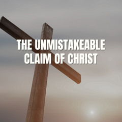 October 12th, 2025 | The Unmistakeable Claim of Christ | John 10:27–33