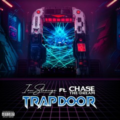 Ian Strange Ft. Chase The Dream - Trap Door(Official Audio)