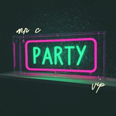 Mr C - PARTY!!! VIP