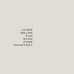 PREMIERE: James Welsh - Pan (Phantasy)