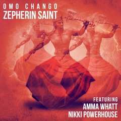 Omo Chango (Zepherin Saint Thunder Mix) [feat. Nikki Powerhouse]