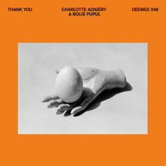 Charlotte Adigéry, Bolis Pupul - Thank You