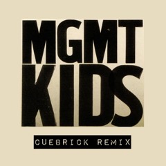 MGMT - Kids (CUEBRICK RMX)