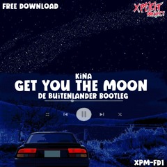 Get You The Moon (De Buitenlander Bootleg)