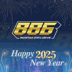 MANYAO 886™ EXCLUSIVE NEW YEAR EDITION 2025 [AFW_886™ & EVG]