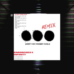 Swedish House Mafia(Dont You Worry Child)(Errorcod3 x Infinity)