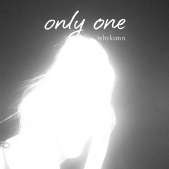 only one