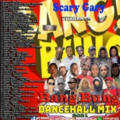 Scary Gary Bang Bung Dancehall Mix