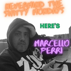 Nevermind the shitty monday's