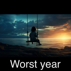 Worst Year