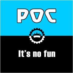 POC - It's No Fun