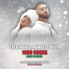 Manuel Turizo & Lola Indigo - 1000 Cosas (Larry DJ Remix)