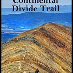 Get EBOOK 📦 Chasing Summer on the Continental Divide Trail (Triple Crown Trilogy (AT