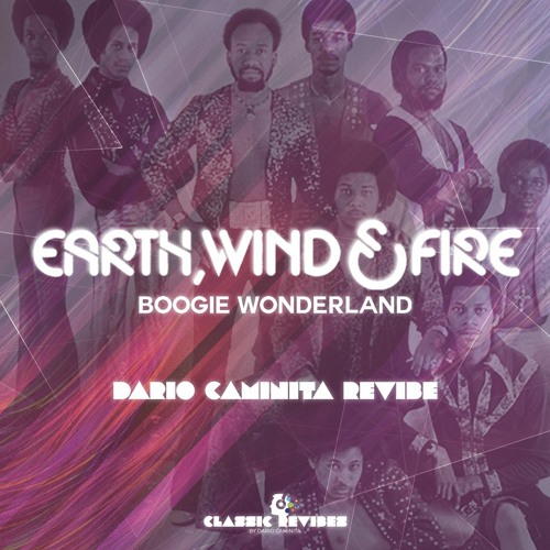 Earth, Wind & Fire - Boogie Wonderland (Dario Caminita REvibe)