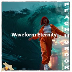 Waveform Eternity (Cut)