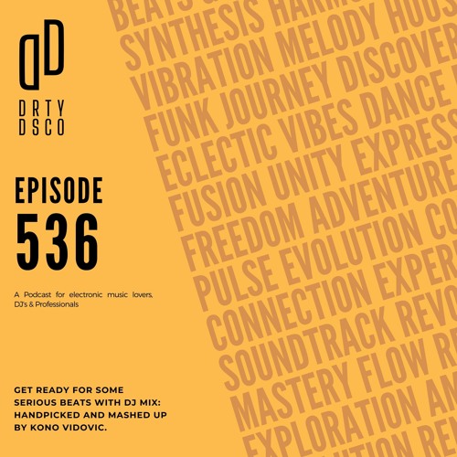 Dirty Disco 536: Soulful Journeys & House Rhythms 🎶 Ft. Ezel & Rona Ray, Manakinz + more