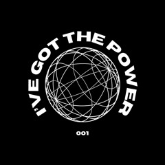 I’ve Got The Power 001